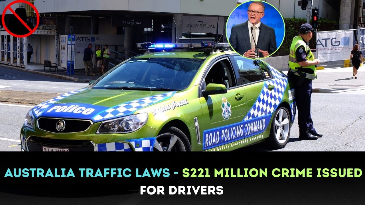 Australia Traffic Laws - $221 Million Crime Issued for Drivers