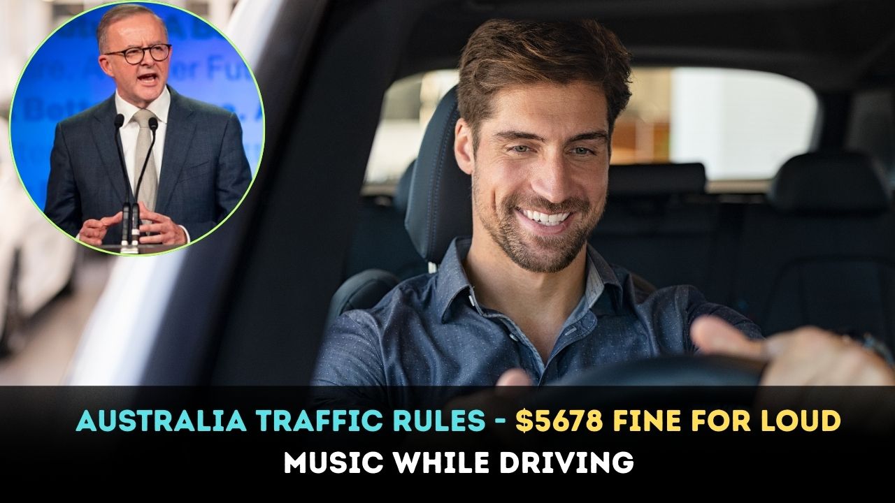 Australia Traffic Rules - $5678 Fine For Loud Music While Driving