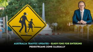 Australia Traffic Updates - $1409 Fine for Entering Pedestrians Zone Illegally